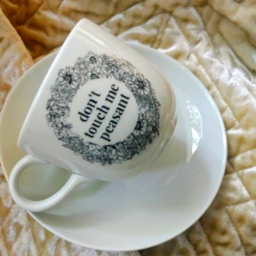 Elegant White Ceramic Mug and Saucer Set Reading Don't Touch Me Peasant
